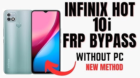 INFINIX HOT 10i (PR652B, X658B, X658E) FRP BYPASS android 11 | without pc