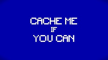 Cache Me If You Can - Demo Video