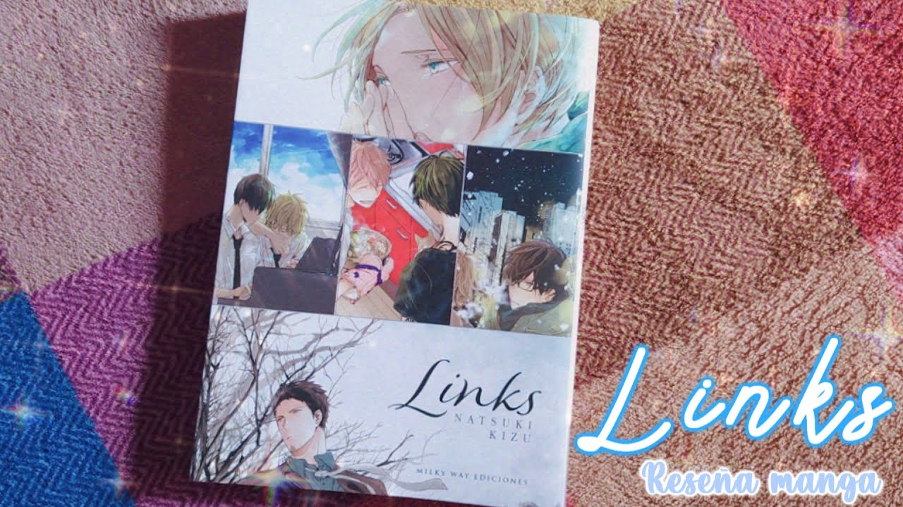 LINKS DE NATSUKI KIZU | RESEÑA MANGA - YouTube