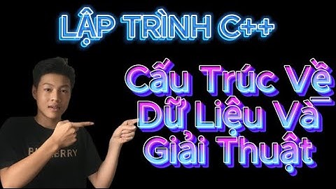 LẬP TRÌNH C++ || Cấu Trúc Dữ Liệu Và Giải Thuật | www.youtube.com/@HocLapTrinh-cực-dễ