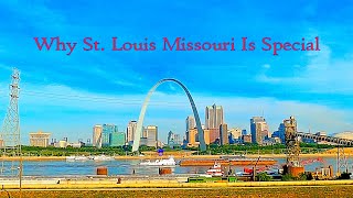 Why St. Louis Missouri Is Special