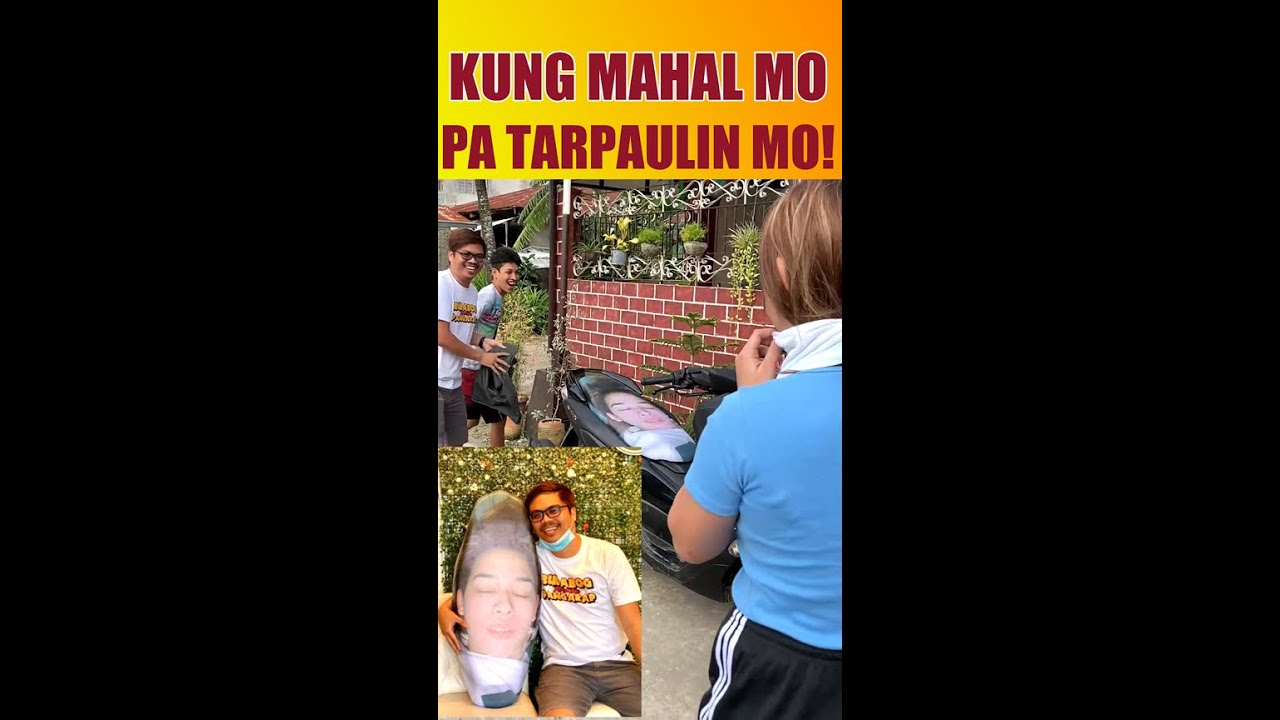 KUNG MAHAL MO PA TARPAULIN MO HAHAHA
