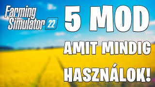 5 MOD amit MINDIG használok a Farming Simulator 22-ben!