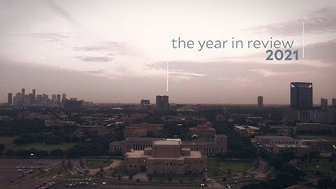 2021: The year in review at Rice University