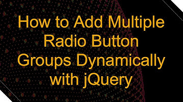 How to Add Multiple Radio Button Groups Dynamically with jQuery