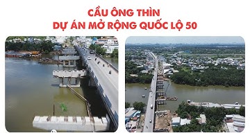 CẦU ÔNG THÌN – DỰ ÁN MỞ RỘNG QUỐC LỘ 50