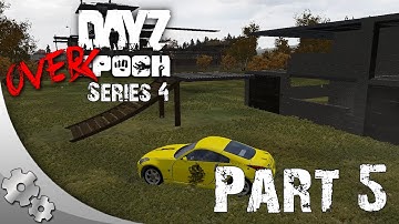 DayZ OverPoch - Series 4 - Part 5: Battle For NWAF