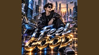 I Feel Good