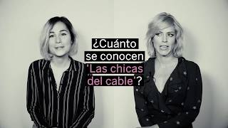 Las Chicas del Cable: ¿cuánto se conocen? | Cosmopolitan España