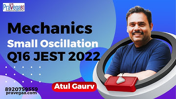 PART A Q16 JEST 2022 Mechanics: Small Oscillation