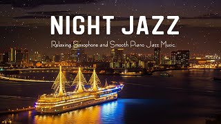 Soft Night Jazz Saxophone Music  Tender and Relaxing Piano Jazz BGM  Ethereal Jazz Instrumental