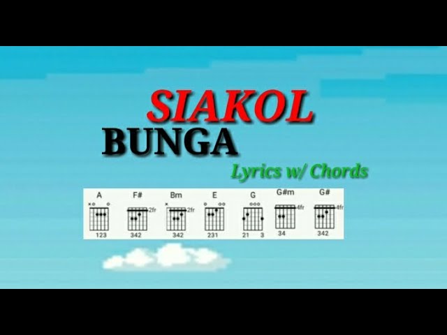 BUNGA - SIAKOL: Lyrics w/ Chords