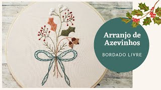 Arranjo de Azevinhos | Aula de Bordado | Bordado de Natal