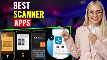 Best Scanner Apps: iPhone & Android (Which is the Best Scanner App?)