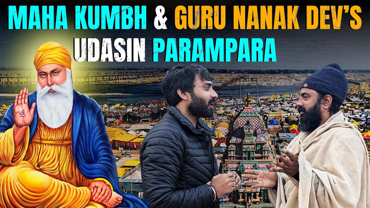 Maha Kumbh And Guru Nanak Dev’s Udasin Parampara