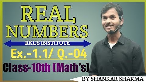 Q.-4,🔥CLASS 10th,EX.-1.1 l REAL NUMBERS l MATH