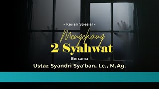 Mengekang Dua Syahwat