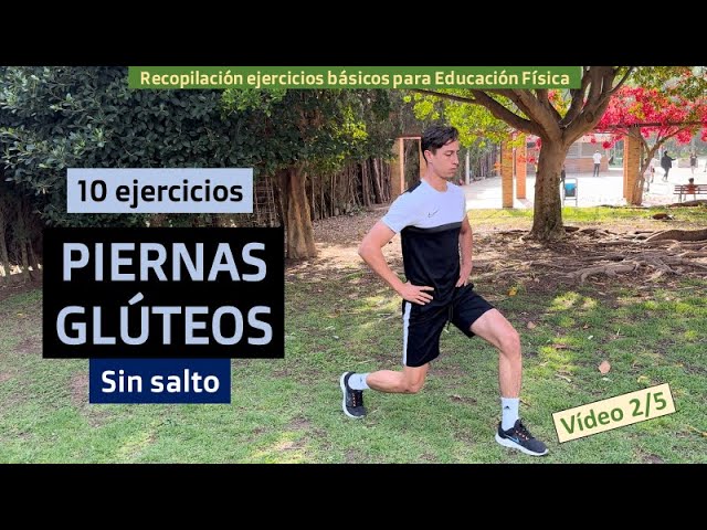 10 ejerc. básicos PIERNAS-GLÚTEOS sin salto. Educación Física. Basic  legs-buttocks workout. No jump. 