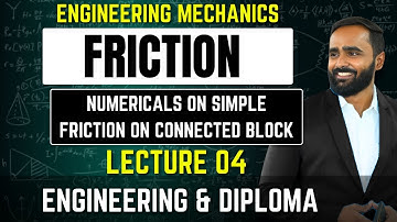 Friction|FIRST YEAR|ENGINEERING MECHANICS1|Lecture 4|Numerical on Simple Friction on Connected Block