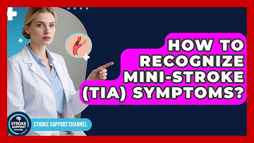 How To Recognize Mini-Stroke (TIA) Symptoms? - Stroke Support Channel