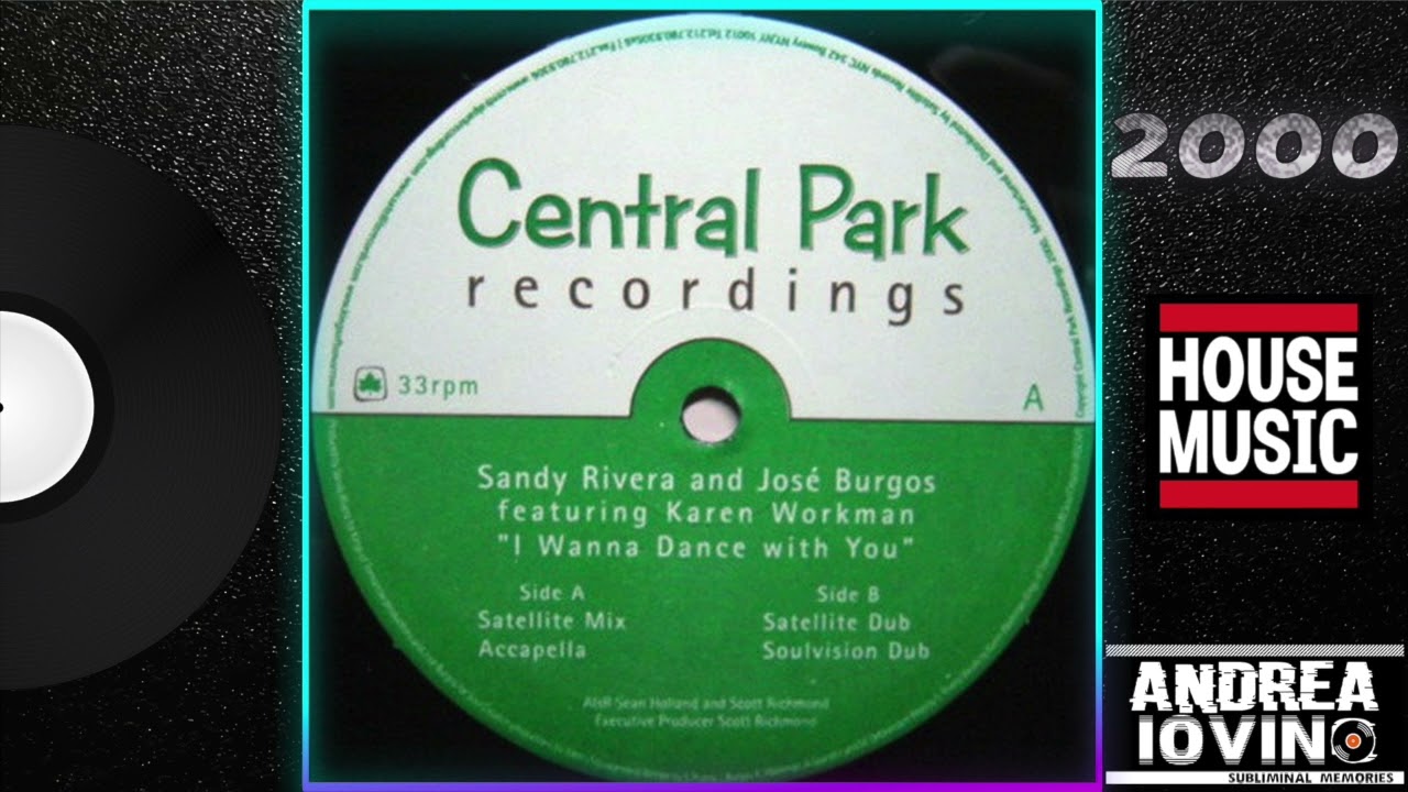 Sandy Rivera & Jose Burgos – I Wanna Dance With You (Satellite Mix)