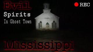 Terrifying Experience in Haunted Mississippi Ghost Town (Paranormal Activity Caught on Camera)