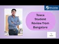 Tosca Student Review from Bangalore
