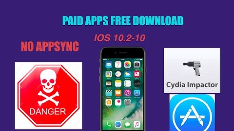 NO APPSYNC || INSTALL PAID APPS ON IOS 10.2-10 Cydia Impactor