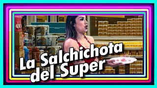 La Salchichota del super | Sarco Entertainment