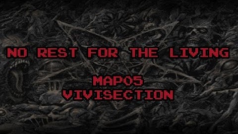 No Rest for the Living Map05: Vivisection (UV-Max)