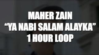 Maher Zain - Ya Nabi Salam Alayka | 1 HOUR LOOP