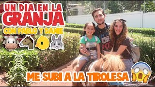 ME SUBI A LA TIROLESA!!UN DIA EN LA GRANJA CON PABLO Y DANIE!