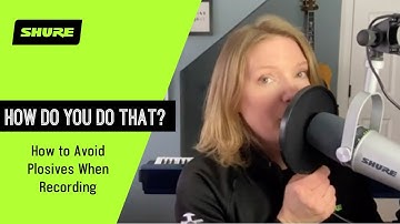 How to Avoid Plosives When Recording | Shure