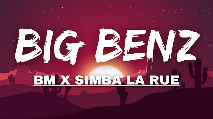 BIG BENZ - Bm Ft. Simba La Rue ( TESTO UFFICIALE )