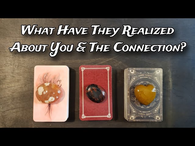 😱💕 What Have They Realized About You u0026 The Connection? 🥵💕 Pick A Card Love Reading class=