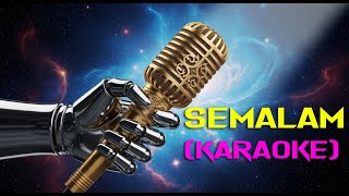 🎤 SEMALAM (Versi Karaoke) | Lagu Slow Rock Malaysia Keinsafan & Penyesalan | Karaoke Tanpa Vokal