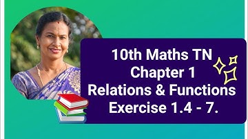10th Maths TN | Chapter 1| Relations and Functions | Exercise 1.4 - 7.