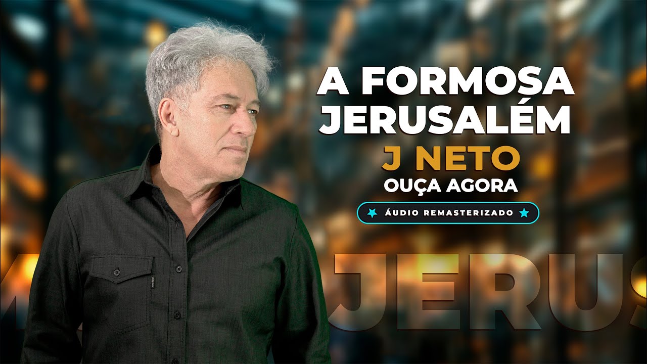 A Formosa Jerusalém - J Neto (Vídeo Letra | Maximus Records) - YouTube