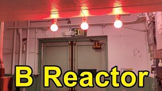 Hanford Nuclear B REACTOR: TOUR & EXPLORE