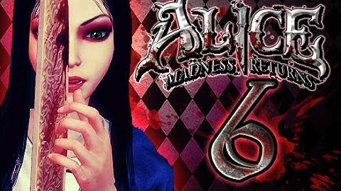 Alice: Madness Returns Walkthrough Part 6 (PS3, X360, PC) 100% {Chapter 2: Tundraful}