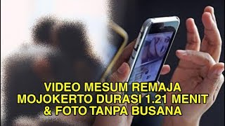 VIRAL Video Mesum Remaja Mojokerto Durasi 1 Menit 21 Detik & Foto Tanpa Busana, Sosok Penyebarnya