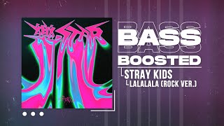 Stray Kids - LALALALA (Rock Ver.) (락 (樂) (Rock Ver.)) [BASS BOOSTED] Resimi