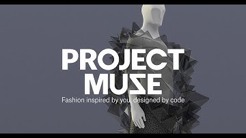 Project Muze: Fashion inspired by you, designed by code