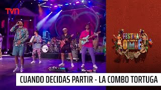 La combo tortuga - Cuando decidas partir | Festival del huaso de Olmué 2023