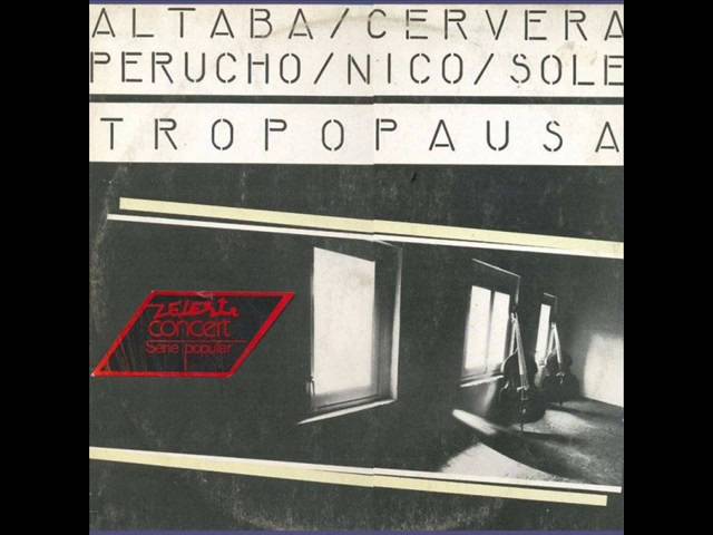 Altaba, Cervera, Perucho, Nico u0026 Sole ‎– Tropopausa (1979) - FULL ALBUM class=