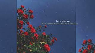 Tera Nishaan  Pina Colada Blues, Anumita Nadesan