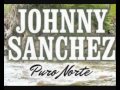 Johnny sanchez  the puro norte band  solo los tontos