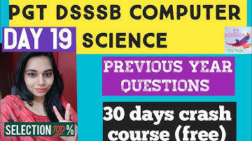 DAY 19- 30 DAYS CRASH COURSE FOR DSSSB PGT COMPUTER SCIENCE || PGT || DSSSB EXAM|| NSCLASSES