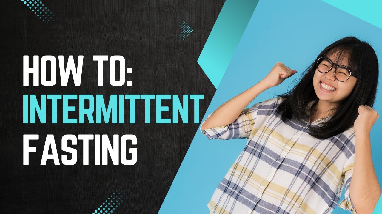 How to Easy Guide to Intermittent Fasting: How It Helps and What to ...