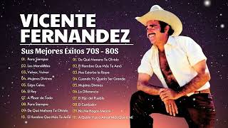 Las Mejores Canciones de Amor de Vicente Fernandez para Escuchar una y Otra Vez